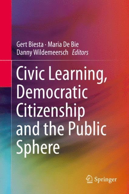 Danny Wildemeersch, Maria De Bie, Gert Biesta - Civic Learning, Democratic Citizenship and the Public Sphere, E-bok