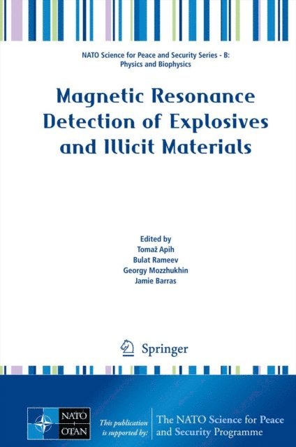 Jamie Barras, Georgy Mozzhukhin, Bulat Rameev, Tomaz Apih - Magnetic Resonance Detection of Explosives and Illicit Materials, E-bok