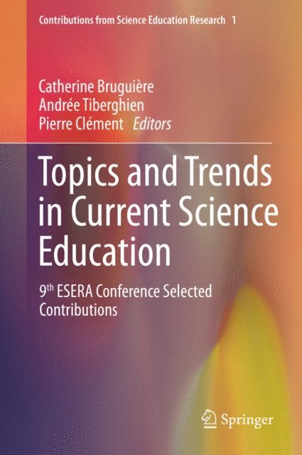 Pierre Clement, Andree Tiberghien, Catherine Bruguiere - Topics and Trends in Current Science Education, E-bok