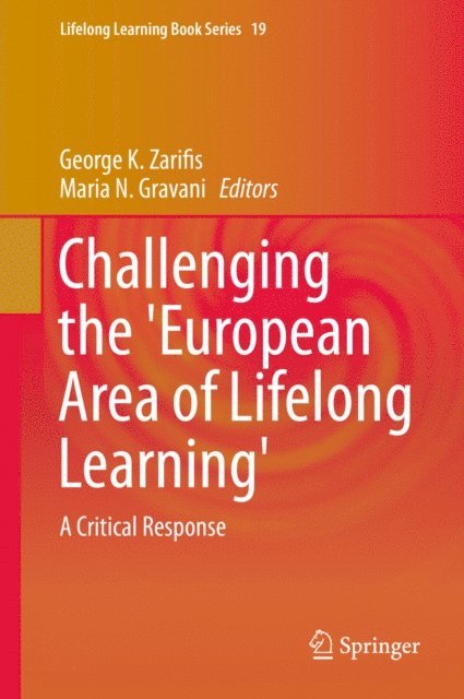 Maria N. Gravani, George K. Zarifis - Challenging the 'European Area of Lifelong Learning', E-bok