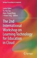 2nd International Workshop on Learning Technology for Education in Cloud