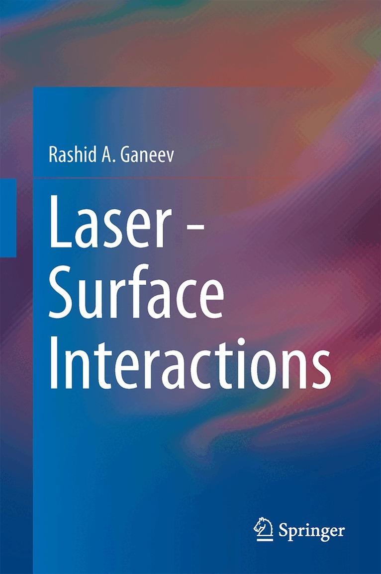 Rashid A. Ganeev - Laser - Surface Interactions, Inbunden. Tillgänglighet: Lägg i varukorg