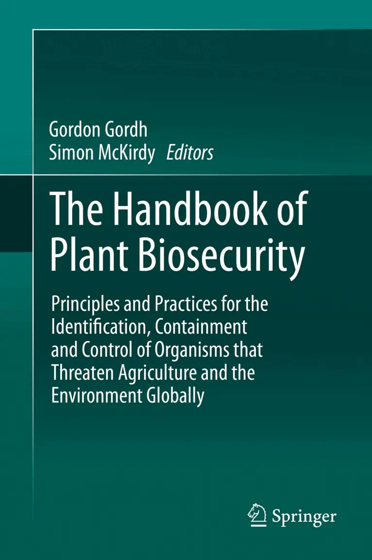 Gordon Gordh, Simon McKirdy - Handbook of Plant Biosecurity, Inbunden. Tillgänglighet: Lägg i varukorg