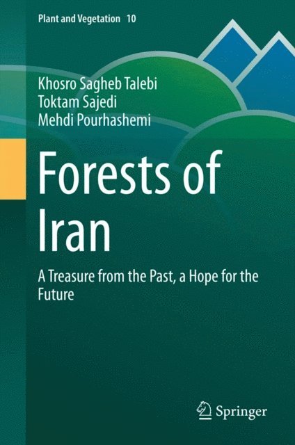 Mehdi Pourhashemi, Toktam Sajedi, Khosro Sagheb Talebi - Forests of Iran, E-bok