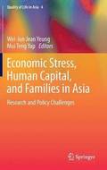 Economic Stress, Human Capital, and Families in Asia