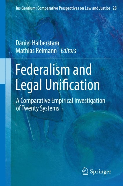Mathias Reimann, Daniel Halberstam - Federalism and Legal Unification, E-bok