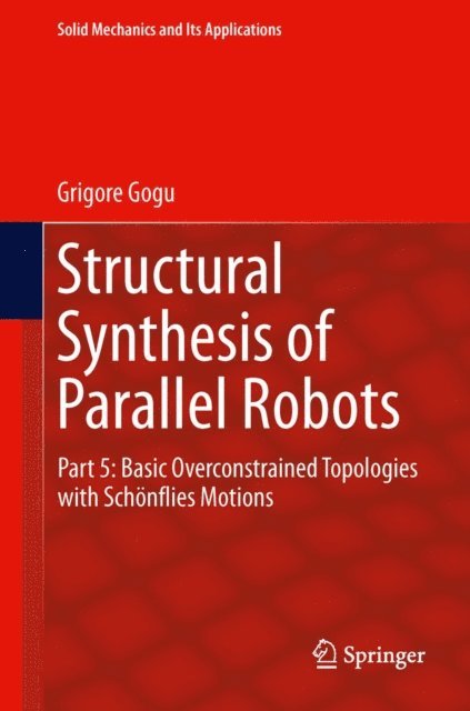 Grigore Gogu - Structural Synthesis of Parallel Robots, E-bok