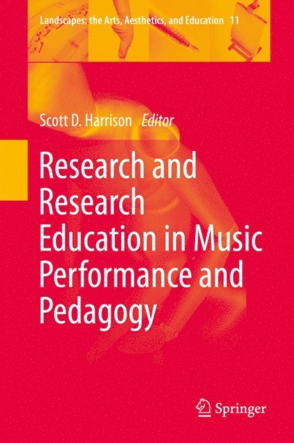 Scott D. Harrison - Research and Research Education in Music Performance and Pedagogy, E-bok