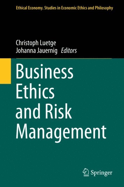 Johanna Jauernig, Christoph Luetge - Business Ethics and Risk Management, E-bok