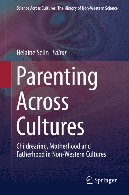Helaine Selin - Parenting Across Cultures, E-bok