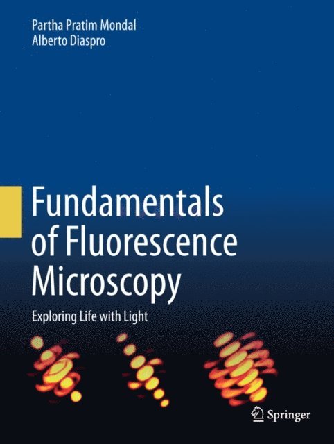 Alberto Diaspro, Partha Pratim Mondal - Fundamentals of Fluorescence Microscopy, E-bok