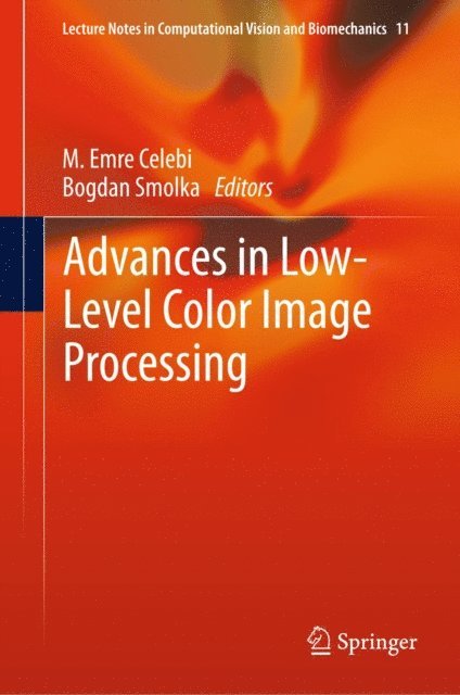 Bogdan Smolka, M. Emre Celebi - Advances in Low-Level Color Image Processing, E-bok