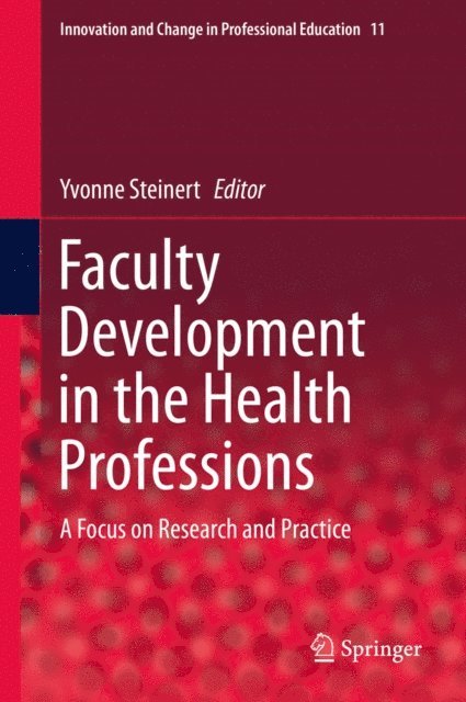 Yvonne Steinert - Faculty Development in the Health Professions, E-bok