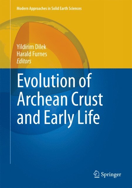 Harald Furnes, Yildirim Dilek - Evolution of Archean Crust and Early Life, E-bok