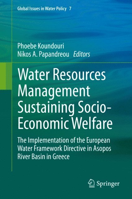 Nikos A. Papandreou, Phoebe Koundouri - Water Resources Management Sustaining Socio-Economic Welfare, E-bok