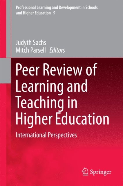 Mitch Parsell, Judyth Sachs - Peer Review of Learning and Teaching in Higher Education, E-bok
