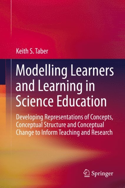 Keith S. Taber - Modelling Learners and Learning in Science Education, E-bok