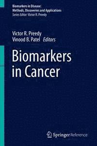 Vinood B. Patel, Victor R. Preedy - Biomarkers in Cancer, E-bok