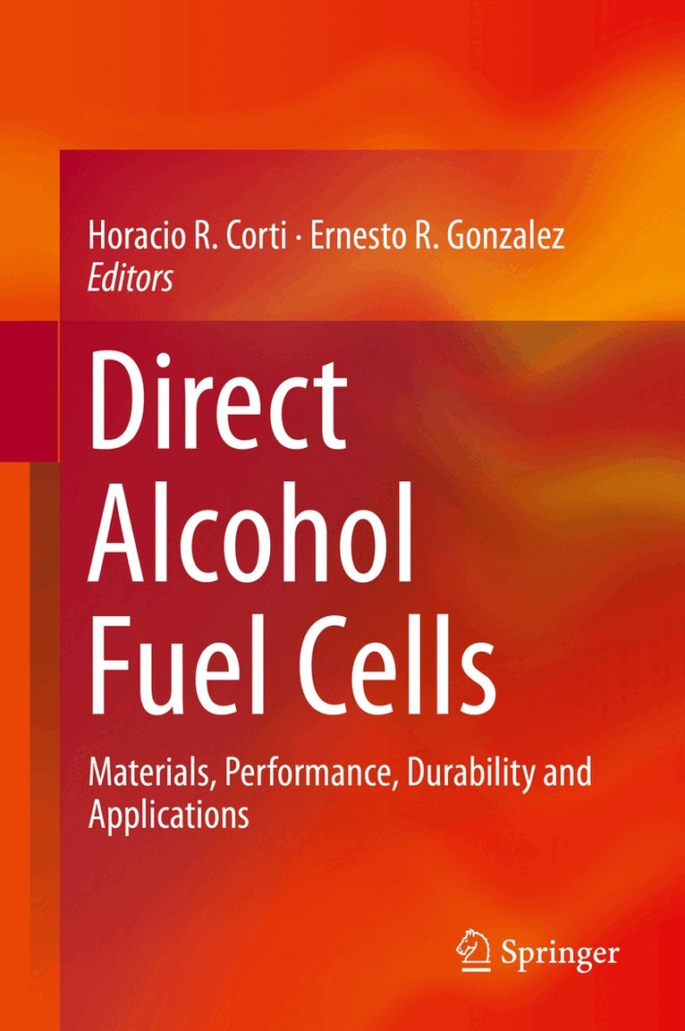 Horacio R. Corti, Ernesto R. Gonzalez - Direct Alcohol Fuel Cells, Inbunden