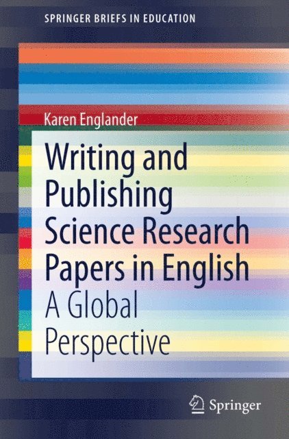 Karen Englander - Writing and Publishing Science Research Papers in English, E-bok