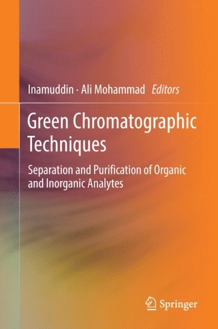 Ali Mohammad, Dr. Inamuddin - Green Chromatographic Techniques, E-bok