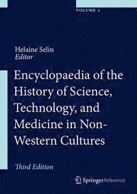 Helaine Selin - Encyclopaedia of the History of Science, Technology and Medicine in Non-Western Cultures, E-bok