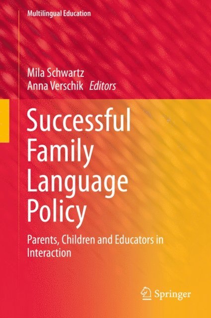 Anna Verschik, Mila Schwartz - Successful Family Language Policy, E-bok