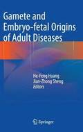 Gamete and Embryo-fetal Origins of Adult Diseases