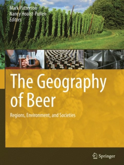 Nancy Hoalst-Pullen, Mark Patterson - Geography of Beer, E-bok