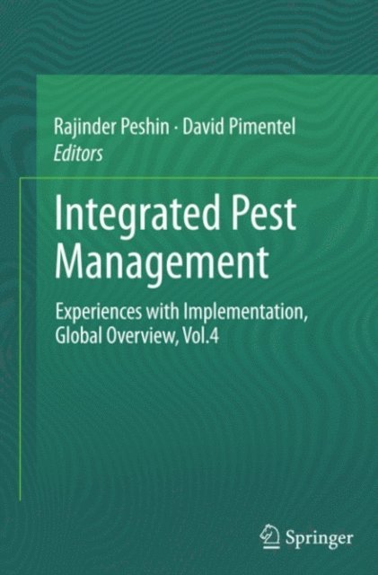 David Pimentel, Rajinder Peshin - Integrated Pest Management, E-bok