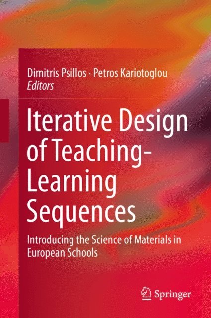 Petros Kariotoglou, Dimitris Psillos - Iterative Design of Teaching-Learning Sequences, E-bok