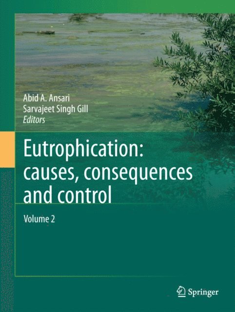 Sarvajeet Singh Gill, Abid A. Ansari - Eutrophication: Causes, Consequences and Control, E-bok