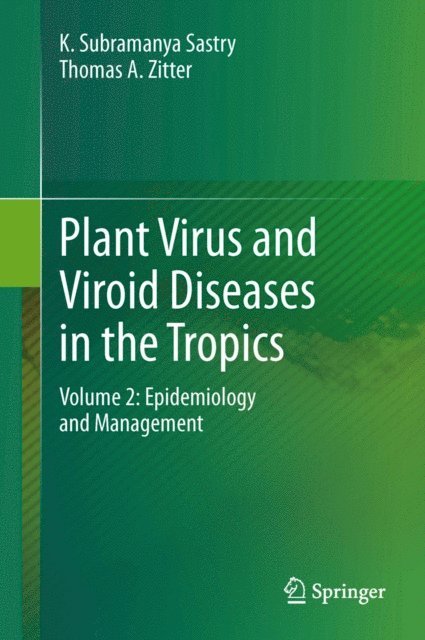 Thomas A. Zitter, K. Subramanya Sastry - Plant Virus and Viroid Diseases in the Tropics, E-bok