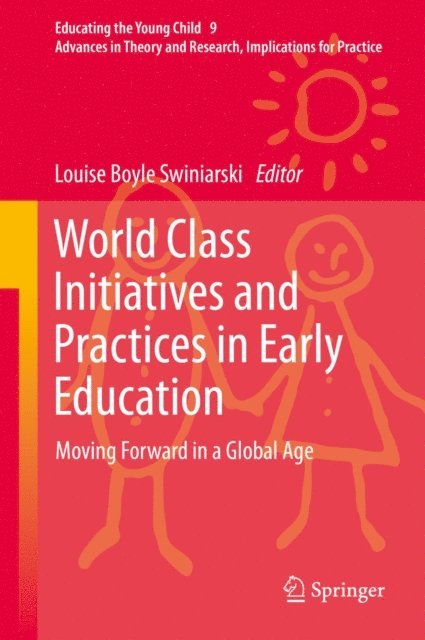 Louise Boyle Swiniarski - World Class Initiatives and Practices in Early Education, E-bok