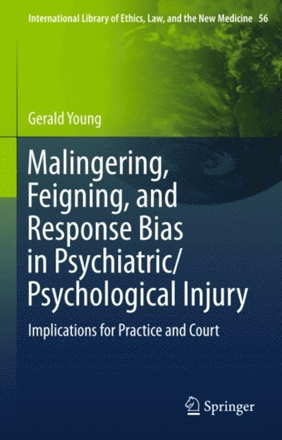 Gerald Young - Malingering, Feigning, and Response Bias in Psychiatric/ Psychological Injury, E-bok