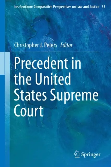 Christopher J. Peters - Precedent in the United States Supreme Court, E-bok. Tillgänglighet: Lägg i varukorg