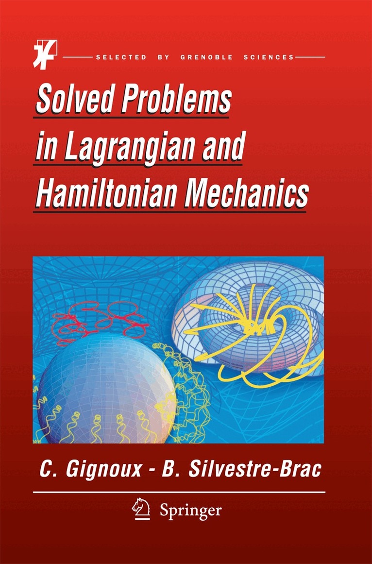 Claude Gignoux, Bernard Silvestre-Brac - Solved Problems in Lagrangian and Hamiltonian Mechanics, Häftad