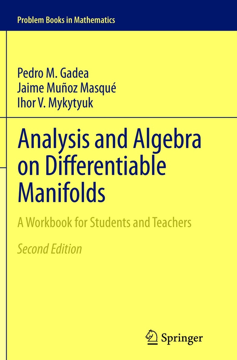 Pedro M. Gadea, Jaime Muñoz Masqué, Ihor V. Mykytyuk - Analysis and Algebra on Differentiable Manifolds, Häftad. Tillgänglighet: Lägg i varukorg