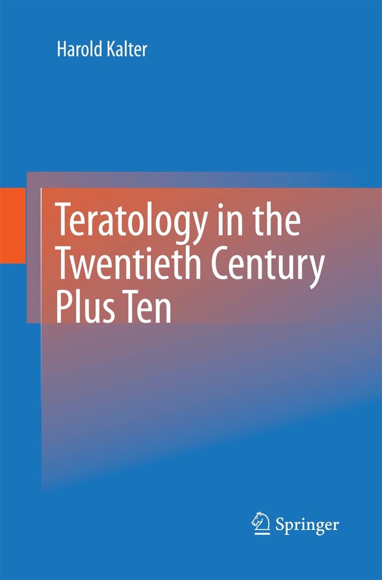 Harold Kalter - Teratology in the Twentieth Century Plus Ten, Häftad. Tillgänglighet: Lägg i varukorg