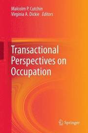 Transactional Perspectives on Occupation