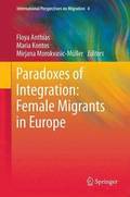 Paradoxes of Integration: Female Migrants in Europe