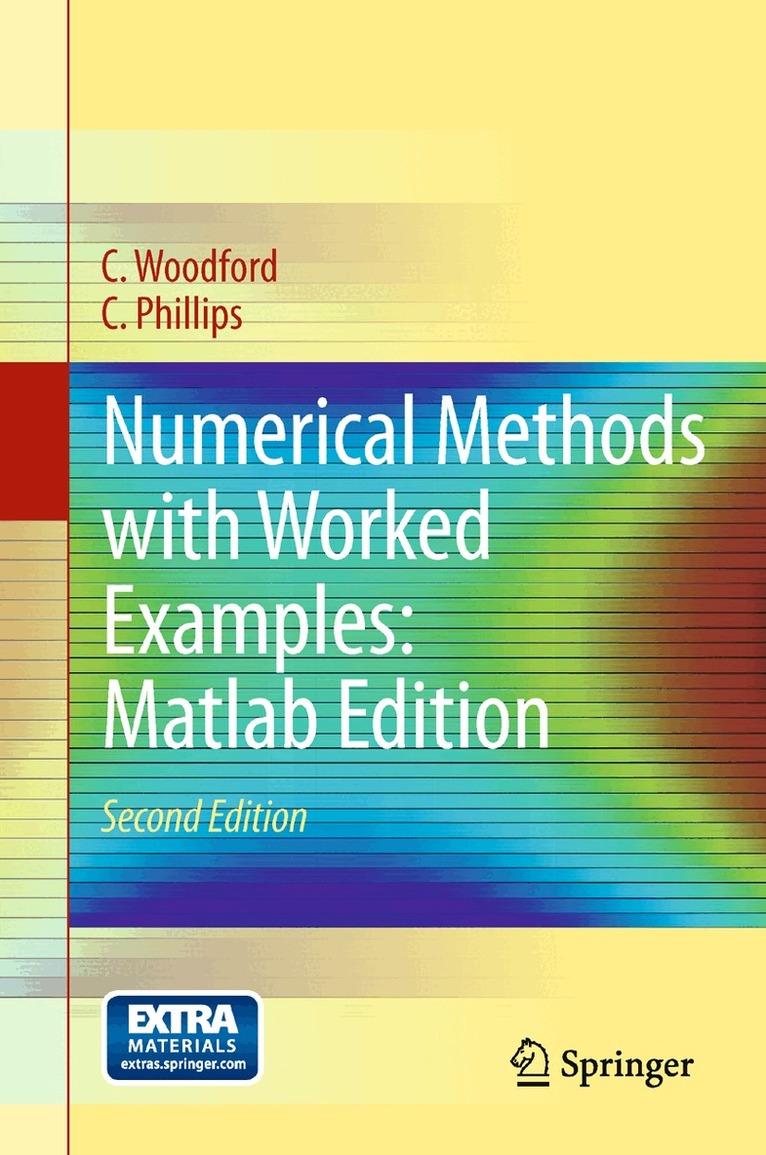 C. Woodford, C. Phillips - Numerical Methods with Worked Examples: Matlab Edition, Häftad