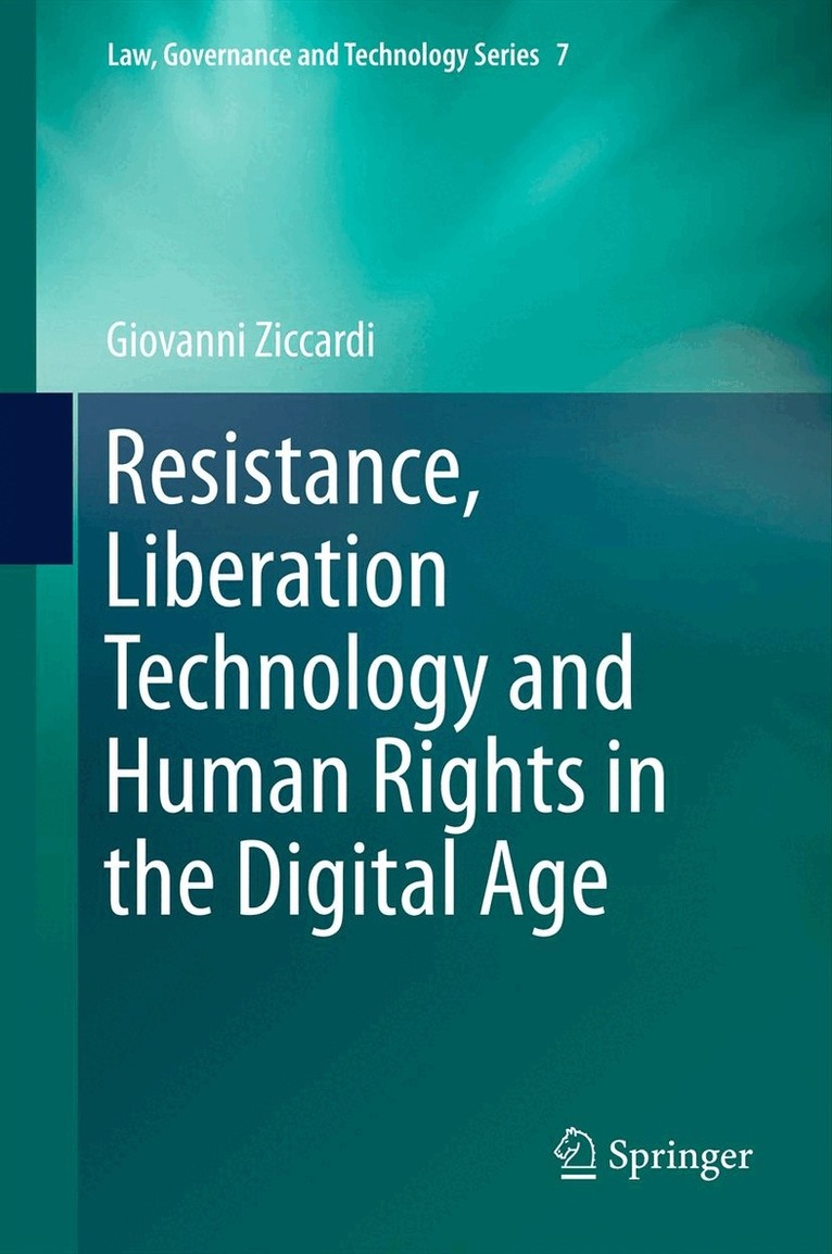 Giovanni Ziccardi - Resistance, Liberation Technology and Human Rights in the Digital Age, Häftad