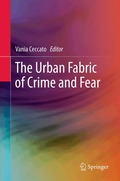 Urban Fabric of Crime and Fear