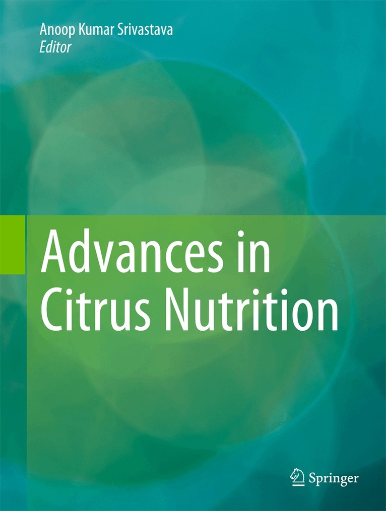 Anoop Kumar Srivastava - Advances in Citrus Nutrition, Häftad