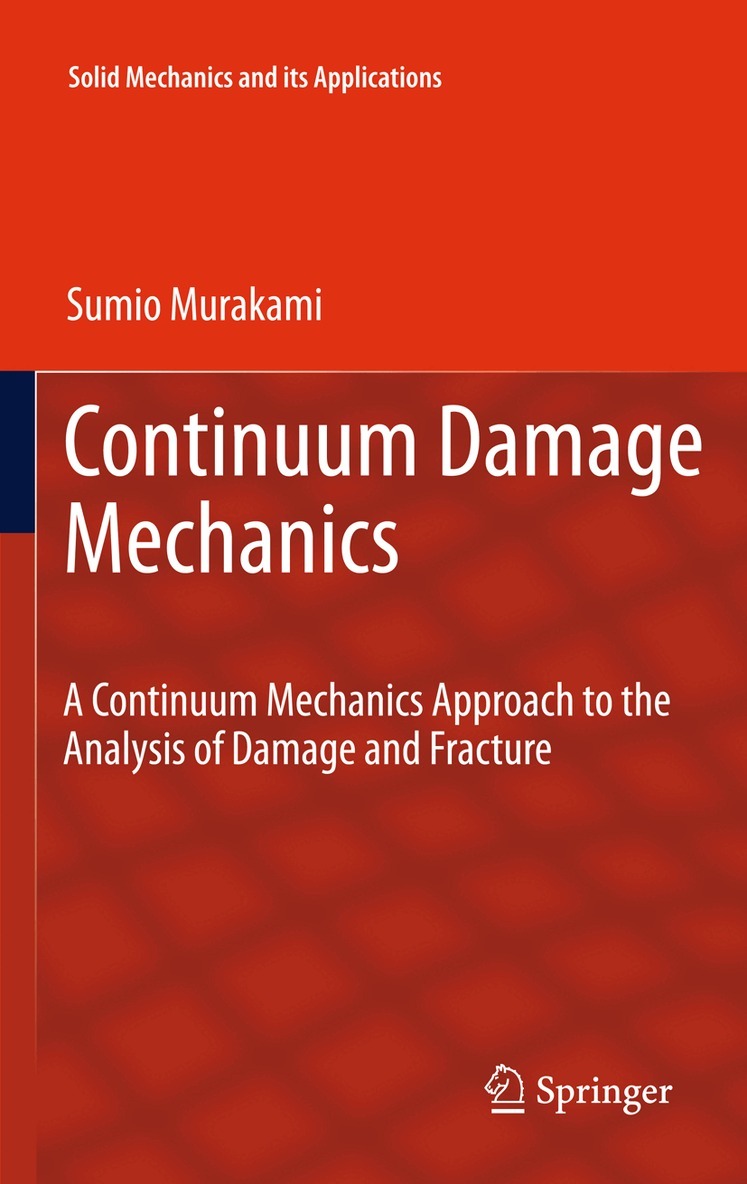 Sumio Murakami - Continuum Damage Mechanics, Häftad