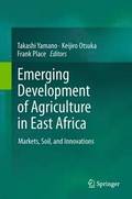 Emerging Development of Agriculture in East Africa