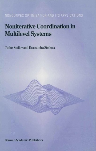 Todor Stoilov - Noniterative Coordination in Multilevel Systems, E-bok