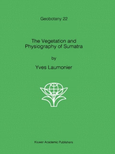 Yves Laumonier - Vegetation and Physiography of Sumatra, E-bok