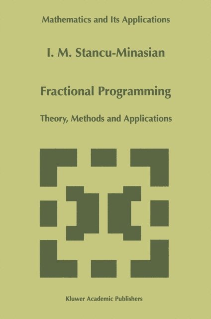 I.M. Stancu-Minasian - Fractional Programming, E-bok